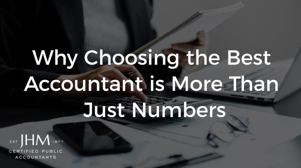Why Choosing the Best Accountant is More Than Just Numbers